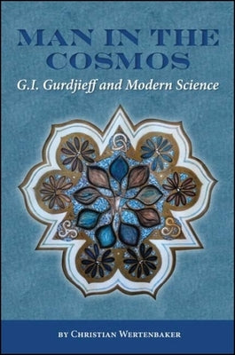 Man in the Cosmos: G. I. Gurdjieff and Modern Science Paperback Distribution Partners