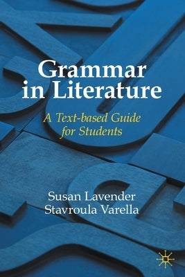 Grammar in Literature: A Text-Based Guide for Students Paperback Palgrave MacMillan
