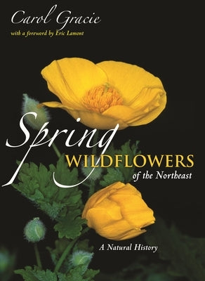 Spring Wildflowers of the Northeast: A Natural History Paperback Princeton University Press