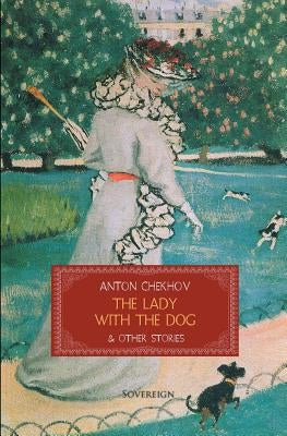 The Lady with the Dog & Other Stories Paperback Sovereign