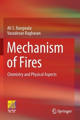Mechanism of Fires: Chemistry and Physical Aspects Paperback Springer