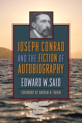 Joseph Conrad and the Fiction of Autobiography Paperback Columbia University Press