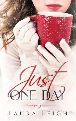 Just One Day: A Christian Novella Paperback Independently Published
