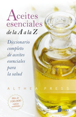 Aceites Esenciales de la A A La Z by Althea Press