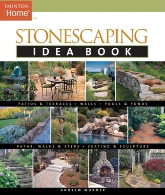 Stonescaping Idea Book Taunton Press