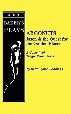 Argonuts Paperback Samuel French, Inc.