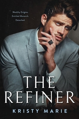 The Refiner Paperback Kristy Marie Books LLC