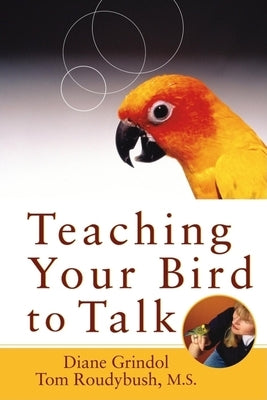 Teaching Your Bird to Talk Paperback Howell Books