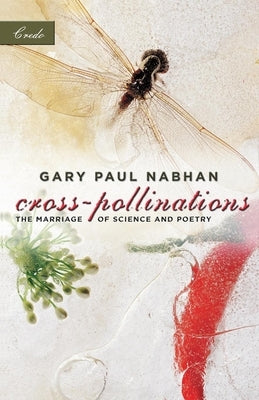 Cross-Pollinations: The Marriage of Science and Poetry Paperback Milkweed Editions