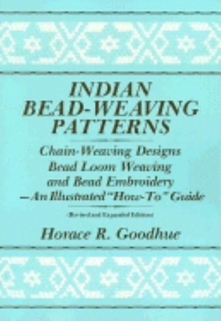 Open book showing Indian bead-weaving patterns, chain-weaving designs, and bead embroidery techniques from the Bead Loom Weaving guide.