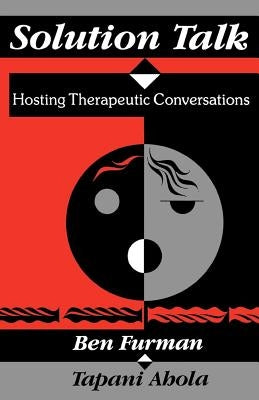 Solution Talk: Hosting Therapeutic Conversations Paperback W. W. Norton & Company