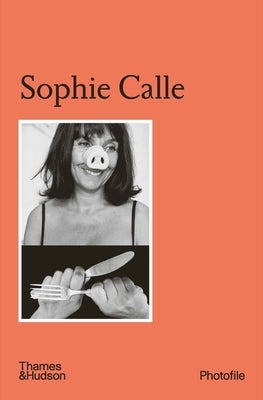 Sophie Calle (Photofile) Paperback Thames & Hudson