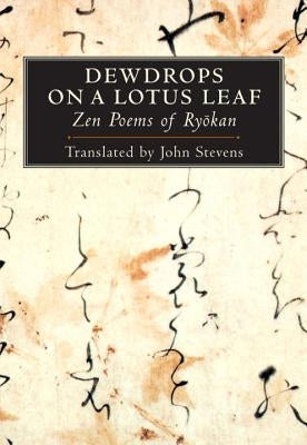 Dewdrops on a Lotus Leaf: Zen Poems of Ryokan Paperback Shambhala