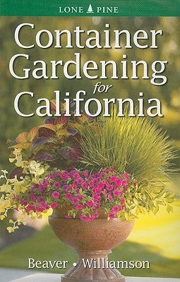 Container Gardening for California Paperback Lone Pine International