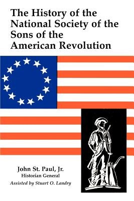 A History of the National Society of Sons of the American Revolution Paperback Pelican Publishing Company