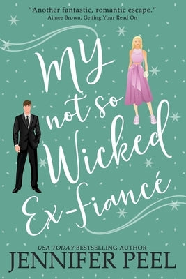 My Not So Wicked Ex-Fiancé Paperback Independently Published