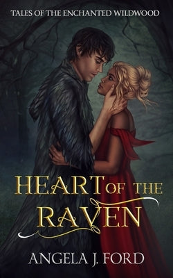 Heart of the Raven: A Fairy Tale Romance Paperback Independently Published