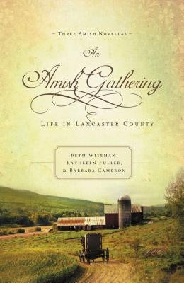 An Amish Gathering: Life in Lancaster County Paperback Thomas Nelson
