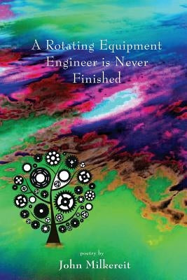 A Rotating Equipment Engineer Is Never Finished Paperback Ink Brush Press