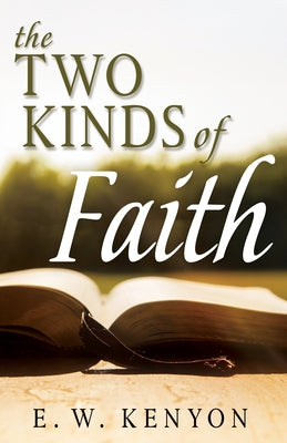The Two Kinds of Faith Whitaker House