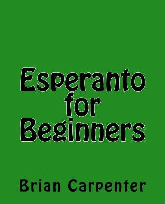Esperanto for Beginners Paperback Createspace Independent Publishing Platform