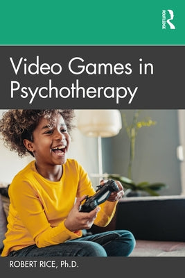 Video Games in Psychotherapy Paperback Routledge