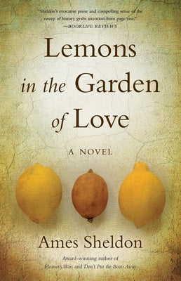 Lemons in the Garden of Love Paperback She Writes Press