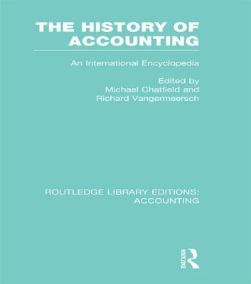 The History of Accounting (Rle Accounting): An International Encylopedia Paperback Routledge