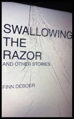 Swallowing the Razor Paperback Independently Published