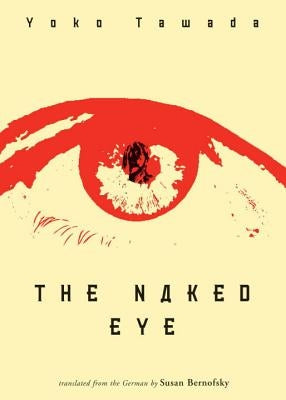 The Naked Eye Paperback New Directions Publishing Corporation