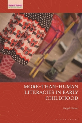 More-Than-Human Literacies in Early Childhood Paperback Bloomsbury Publishing PLC