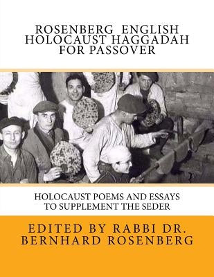 Rosenberg English Holocaust Haggadah For Passover: Holocaust Poems and Essays to Supplement the Seder Paperback Createspace Independent Publishing Platform