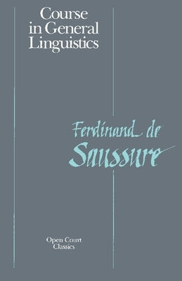 Course in General Linguistics Paperback Open Court