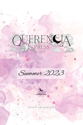 Querencia Summer 2023 Paperback Querencia Press, LLC