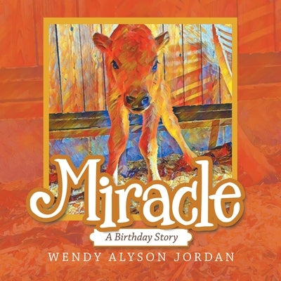 Miracle: A Birthday Story Paperback Archway Publishing