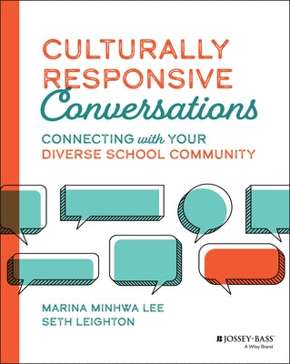 Culturally Responsive Conversations: Connecting with Your Diverse School Community Paperback Jossey-Bass