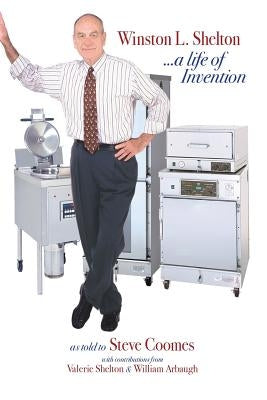 Winston L. Shelton ...a Life of Invention Paperback S.S. Crider Books - A Division of Winston Ind