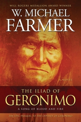 The Iliad of Geronimo: A Song of Blood and Fire Paperback Hat Creek Press
