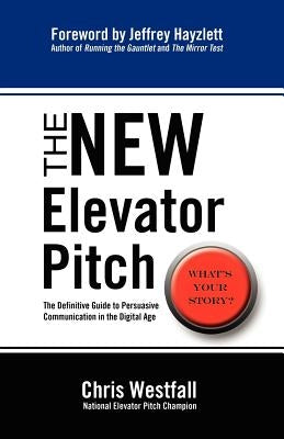 The New Elevator Pitch Paperback Marie Street Press