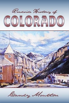 Roadside History of Colorado Paperback Mountain Press Publishing Company