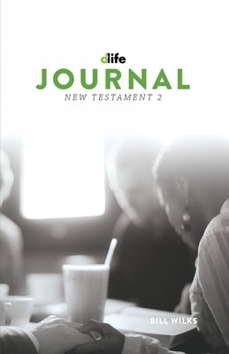 D-Life Journal: New Testament 2 Life Bible Study