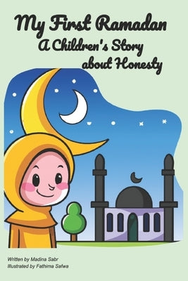 My First Ramadan: A Children's Story about Honesty Paperback Independently Published