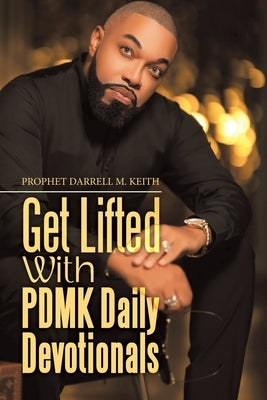 Get Lifted with Pdmk Daily Devotionals Paperback WestBow Press