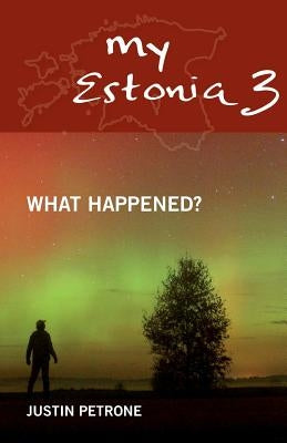 My Estonia 3: What Happened? Paperback Petrone Print