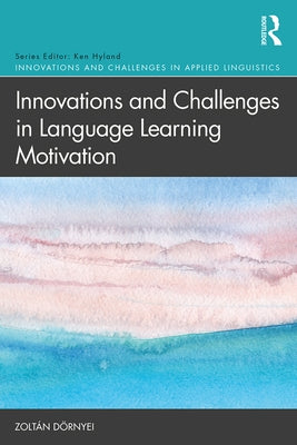 Innovations and Challenges in Language Learning Motivation Paperback Routledge