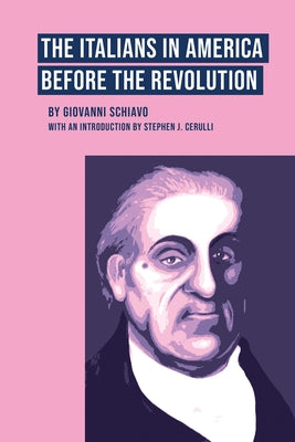 The Italians in America Before the Revolution Paperback Bordighera Press
