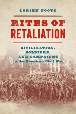 Paperback book titled "Rites of Retaliation" about Civil War civilization, soldiers, and campaigns, published by University of North Carolina Press.