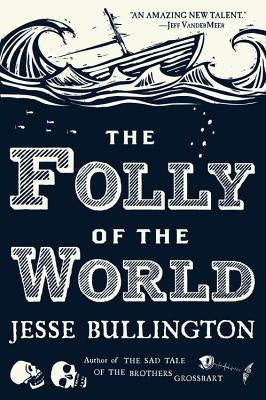 The Folly of the World Paperback Orbit