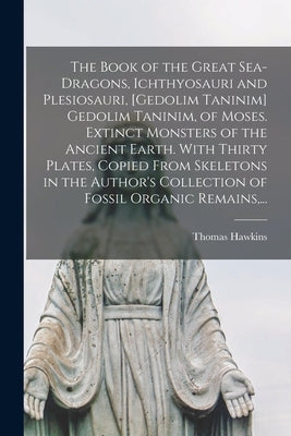 Paperback book titled "The Book of the Great Sea-dragons" by Legare Street Press, featuring illustrations of ancient marine reptiles.