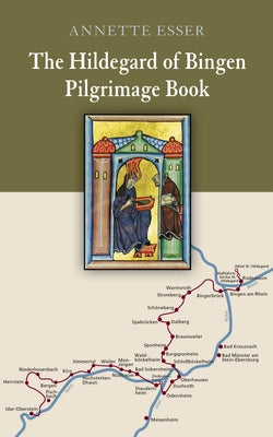 The Hildegard of Bingen Pilgrimage Book Paperback Liturgical Press